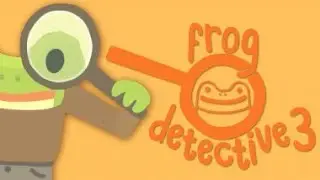 Frog Detective 3: Corruption at Cowboy County - Full Game