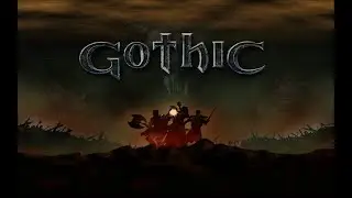 Gothic 1. Полное прохождение - Ч.18 (Освобождение 