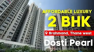 2 BHK Flats for Sale in Dosti Desire &ndash; Dosti Pearl, Brahmand Thane | Higher Floors, Negotiable Price