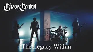 CHAOS CONTROL - The Legacy Within 【Official Music Video】