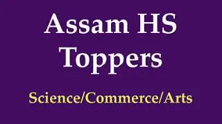 Assam HS Result 2018 Toppers