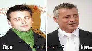 Friends Cast Then And Now ★ 2018
