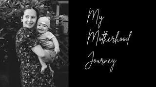 My Motherhood Journey | What I Learned in my First Year of Motherhood | First Time Mom Advice