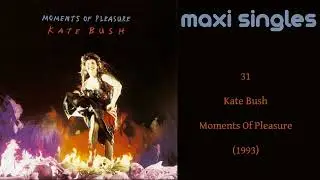 Maxi Singles: 31 - Kate Bush - Moments Of Pleasure