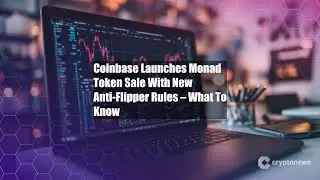 Coinbase Launches Monad Token Sale With New Anti-Flipper Rules &ndash;