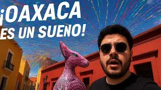 NO SABÍA QUE OAXACA ERA ASÍ DE INCREÍBLE!!