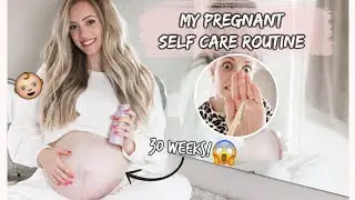 My Pregnant Self Care Routine!