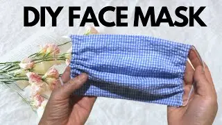 Face Mask Sewing Tutorial | How to sew a Face Mask | Face Mask No Sewing Machine