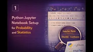 Setting Up Python and Jupyter Notebook for Probability and Statistics Studies