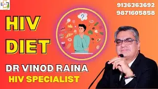 Healthy Diet for HIV Patients | HIV Cure | HIV Doctor in Delhi | Dr Vinod Raina | HIV | CD4 | AIDS