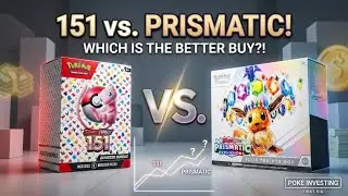151 and Prismatic Which is the better buy?!!! Poke Investing ; first vid