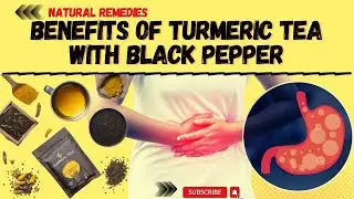 Benefits of Turmeric Tea With Black Pepper |  How To Consume Turmeric
