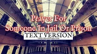Prayer For Someone In Jail Or Prison (Text Version - No Sound)