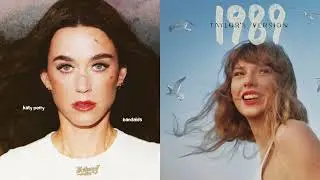 bandaids x Out Of The Woods mashup - Taylor Swift x Katy Perry