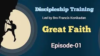 Great Faith/Discipleship Training/EPI-01