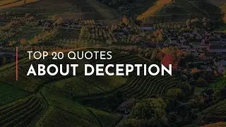 Top 20 Quotes about Deception / Famous Quotes / Happy Birthday Quotes / Breakup Quotes