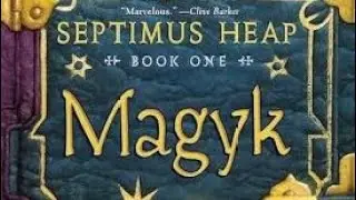 Septimus Heap: Magyk Chapters1-3 book reading by Mahlia may