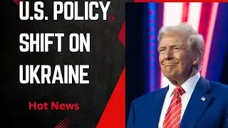 U.S. Policy Shift on Ukraine &ndash; July 2025| United states reports #USA