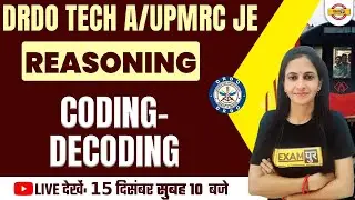 CODING DECODING REASONING | DRDO TECH A / UPMRC JE REASONING CLASS | BY DEEPIKA MA'AM