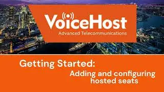 Adding and configuring a Hosted Seat