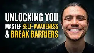 #398 Mastering Self-Awareness, Breaking Mental Barriers & Becoming Who You&rsquo;re Meant to Be