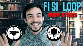 Петля FiSi | INFP и ISTJ