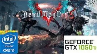 Devil May Cry 5:GTX 1050 TI 4GB I5 4460