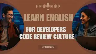 DevTalk at Work 🎙 | Practice English for Developers &ndash; Code Review Culture