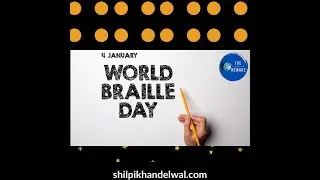 World Braille Day with Shilpi Khandelwal 2022