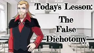 Professor Dark Explains Logical Fallacies: The False Dichotomy