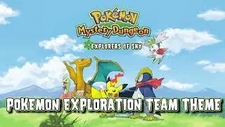 Pok&eacute;mon Exploration Team Theme - Pokemon Mistery Dungeon: Explorers of Sky - NDS Nostalgia Version