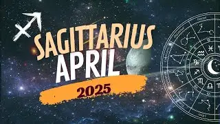 Sagittarius April 2025. Venus and Mercury Directing New Beginnings