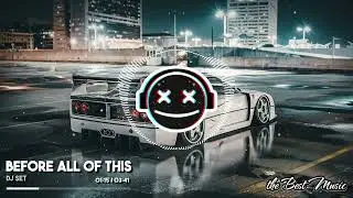 Dj Set - Before all of this