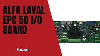 Alfa Laval EPC 50 IO PCB (1) Repair