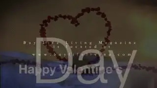 Happy Valentine's Day - In California Bay Life Living Magazine