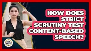 How Does Strict Scrutiny Test Content-Based Speech?