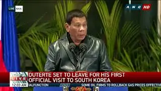 ANC Live: President Duterte's speech before going to South Korea