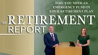 Why You Need an Emergency Fund in Your Retirement Plan