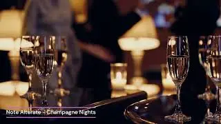 02 Champagne Nights &ndash; Chillout Lounge Music | Background Music for Dinner, Drinks & Relaxing Moments
