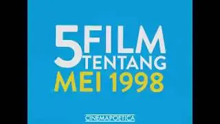 5 Film Tentang Mei 1998