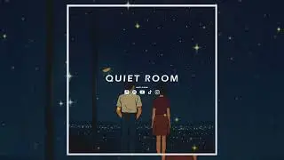 QUIET ROOM &ndash; LO-FI R&B ✨