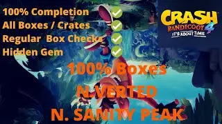N Verted N  Sanity Peak 100% Perfect Relic | All Boxes | Regular Box Checks | Crash Bandicoot 4