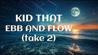 Kid That - Ebb and Flow (Take 2) | Uplifting Soft Trap Pop