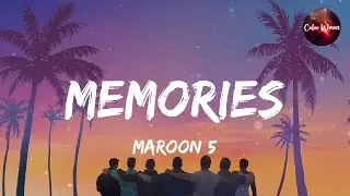 Maroon 5 - Memories (Lyrics) | Coldplay, The Weeknd... (Mix)