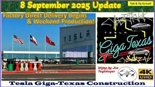 Automation Delivery, Crash Testing, Start of 5-day Prod Week. 8 Sep 2025 Giga Texas Update (07:55AM)