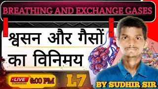 Respiration & Gas Exchange 🔴LIVE 6:00PM | स्वसन और गैसों का विनिमय | Class 11 Biology | Special L7