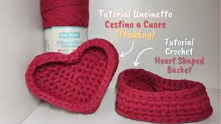 Tutorial Uncinetto Cestino a Cuore FACILISSIMO - Easy Crochet Heart Basket [Ita&Eng]  FREE PATTERN