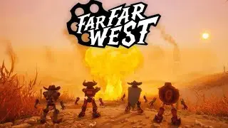 Far Far West Playtest FIRST LOOK Gameplay - Robot Cowboys, Spells & Chaotic Co-Op!