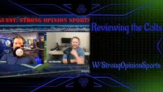 Reviewing the Colts; with Zac Shomler of Strong Opinion Sports!