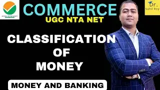 Classification Of Money | Dr. Sahil Roy